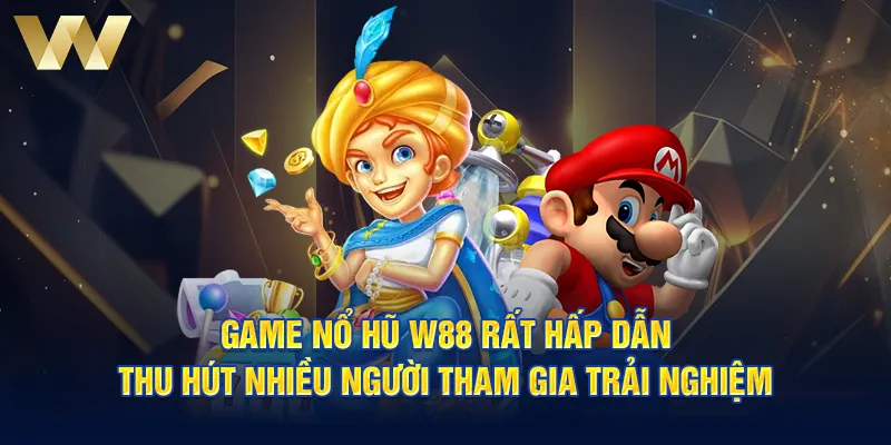 Game nổ hũ W88 rất hấp dẫn thu hút nhiều người tham gia trải nghiệm