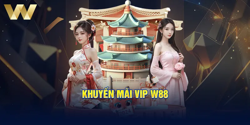 Khuyến mãi VIP W88 