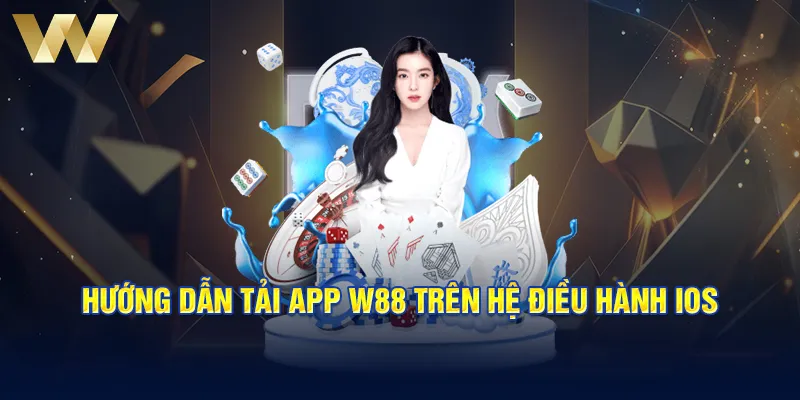 Hướng dẫn tải app W88 trên hệ điều hành iOS