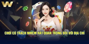 Chơi có trách nhiệm rất quan trọng đối với địa chỉ