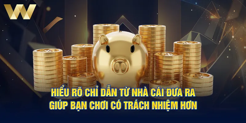 Hiểu rõ chỉ dẫn từ nhà cái đưa ra giúp bạn chơi có trách nhiệm hơn